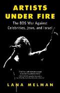 Artists Under Fire: The BDS War against Celebrities, Jews, and Israel