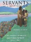Servants of the Most High God Stories of Jesus: Public Ministry and Miracles Series 2
