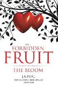 Forbidden Fruit: The Bloom