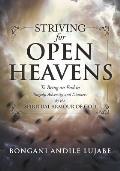 Striving For OPEN HEAVENS