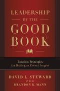 Leadership by the Good Book Ten Timeless Keys to Success from the Bible