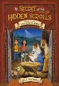 The Secret of the Hidden Scrolls: The King Is Born, Book 7