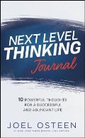 Next Level Thinking Journal: 10 Powerful Thoughts for a Successful and Abundant Life