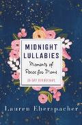 Midnight Lullabies: Moments of Peace for Moms