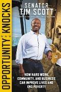 Opportunity Knocks: How Hard Work, Community, and Business Can Improve Lives and End Poverty