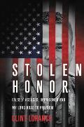 Stolen Honor: Falsely Accused, Imprisoned, and My Long Road to Freedom