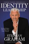 Identity Leadership To Lead Others You Must First Lead Yourself
