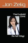 The Cuckold Clinic: The Full Trilogy