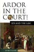 Ardor In The Court Sex & The Law