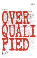 Overqualified - Signed Edition
