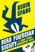 Dead Politician Society A Clare Vengel Undercover Novel