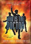 Who Is the Doctor: The Unofficial Guide to Doctor Who-The New Series