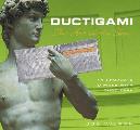 Ductigami The Art Of The Tape