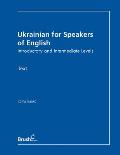 Ukrainian for Speakers of English Text: Introductory and Intermediate Levels