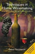 Techniques In Home Winemaking Revised Edition