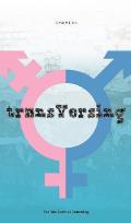 Transversing: Stories by Today's Trans Youth