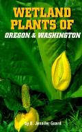Wetland Plants Of Oregon & Washington