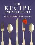 Recipe Encyclopedia The Complete Illustrated Guide To