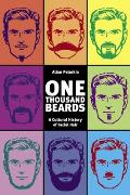 One Thousand Beards A Cultural History of Facial Hair