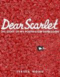 Dear Scarlet The Story of My Postpartum Depression