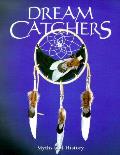 Dream Catchers Myths & History
