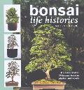 Bonsai Life Histories The Lives Of Over