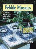 Pebble Mosaics 25 Original Step By Step