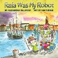 Rafa Was My Robot