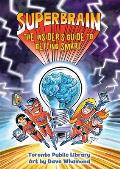 Superbrain: The Insider's Guide to Getting Smart
