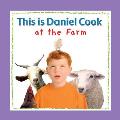 This Is Daniel Cook at the Farm