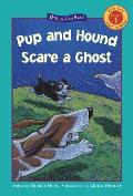 Pup & Hound Scare A Ghost