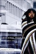 Aboriginal Peoples in Canadian Cities: Transformations and Continuities