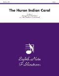 The Huron Indian Carol: Score & Parts