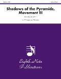 Shadows of the Pyramids, Movement III: Score & Parts