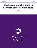 Variations on Blue Bells of Scotland: Soloist with Band, Conductor Score & Parts