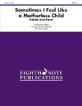 Sometimes I Feel Like a Motherless Child (Soloist and Concert Band): Soloist and Concert Band, Conductor Score & Parts
