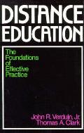 Distance Education: The Foundations of Effective Practice (Jossey-Bass Higher and Adult Education Series)