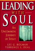Leading With Soul An Uncommon Journey