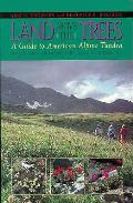 Land Above The Trees A Guide to American Alpine Tundra
