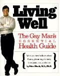 Living Well The Gay Mans Essential Healt