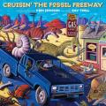 Cruisin the Fossil Freeway An Epoch Tale of a Scientist & an Artist on the Ultimate 5000 Mile Paleo Road Trip