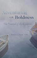 Adventuring with Boldness The Triumph of the Explorers