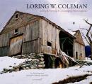 Loring W Coleman Living & Painting in a Changing New England An Autography Loring W Coleman Na Aws