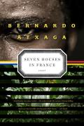 Seven Houses in France A Novel