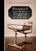Blackboard A Personal History of the Classroom