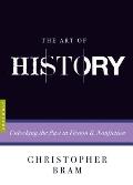 Art of History Unlocking the Past in Fiction & Nonfiction