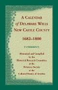 Calendar of Delaware Wills, New Castle County, 1682-1800