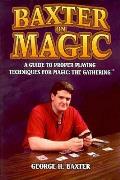 Baxter On Magic A Guide To Proper Playing