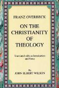 On the Christianity of Theology: Translated with an Introduction and Notes