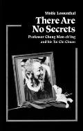 There Are No Secrets Professor Cheng Man Ching & His TAi Chi Chuan